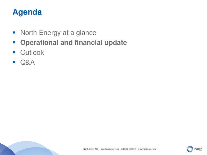 DNB MARKETS OIL OFFSHORE & SHIPPING CONFERENCE – North Energy – slide 7