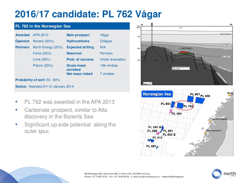 DNB MARKETS OIL OFFSHORE & SHIPPING CONFERENCE – North Energy – slide 14