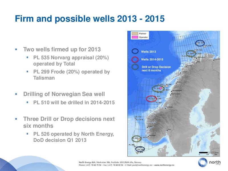 NORTH ENERGY AT DNB MARKETS OIL OFFSHORE AND SHIPPING CONFERENCE – North Energy – slide 10