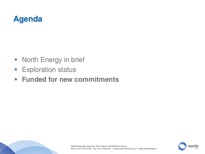 NORTH ENERGY AT DNB MARKETS OIL OFFSHORE AND SHIPPING CONFERENCE – North Energy – slide 19