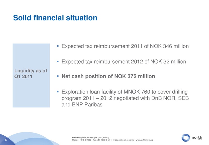 Q4 2011 EARNINGS CALL – North Energy – slide 13