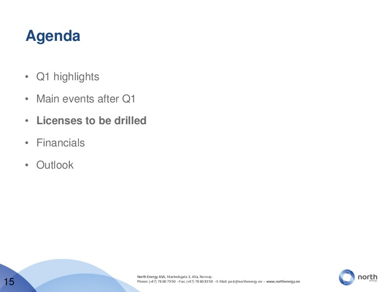 Q1 2010 RESULTS – North Energy – slide 15