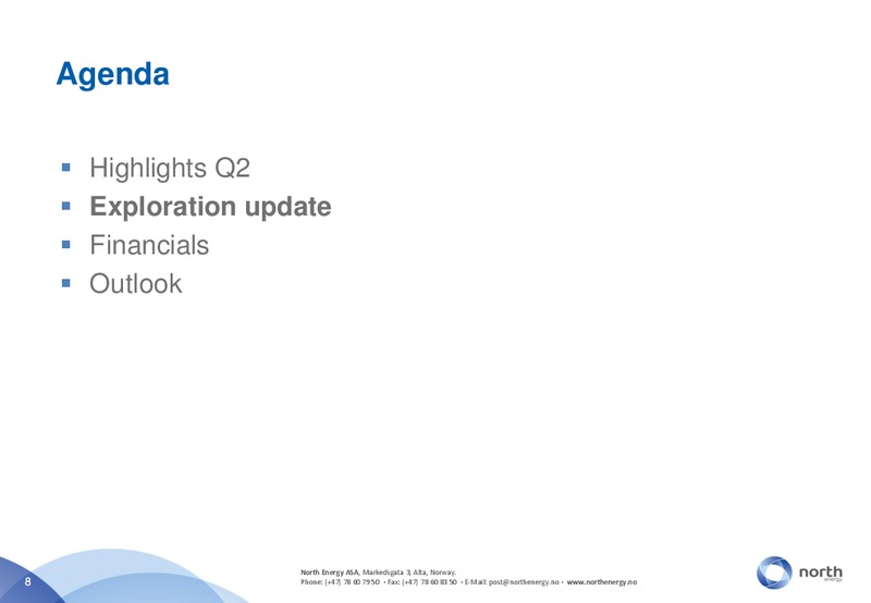 Q2 2011 EARNINGS CALL – North Energy – slide 8