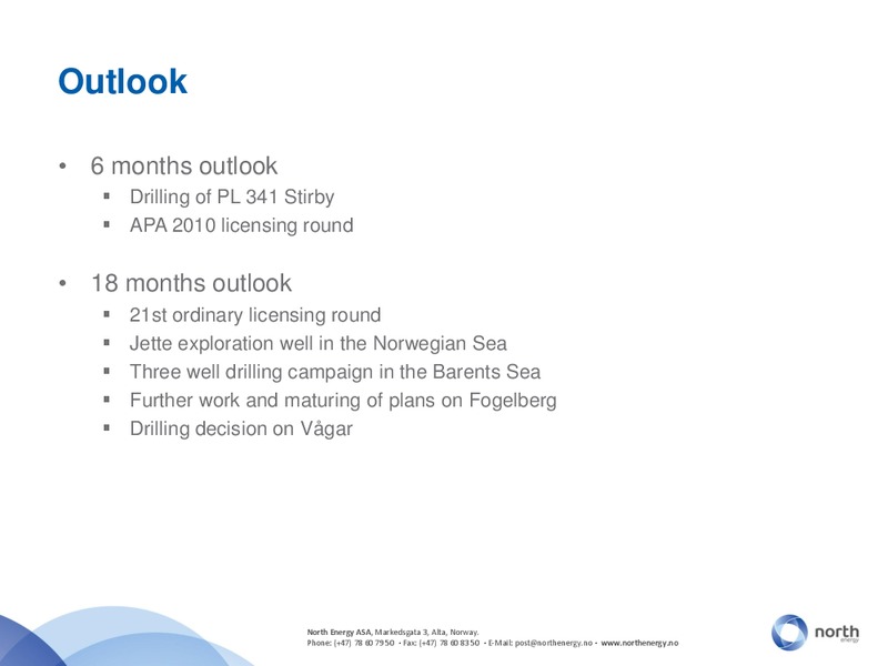 Q2 2010 – North Energy – slide 22