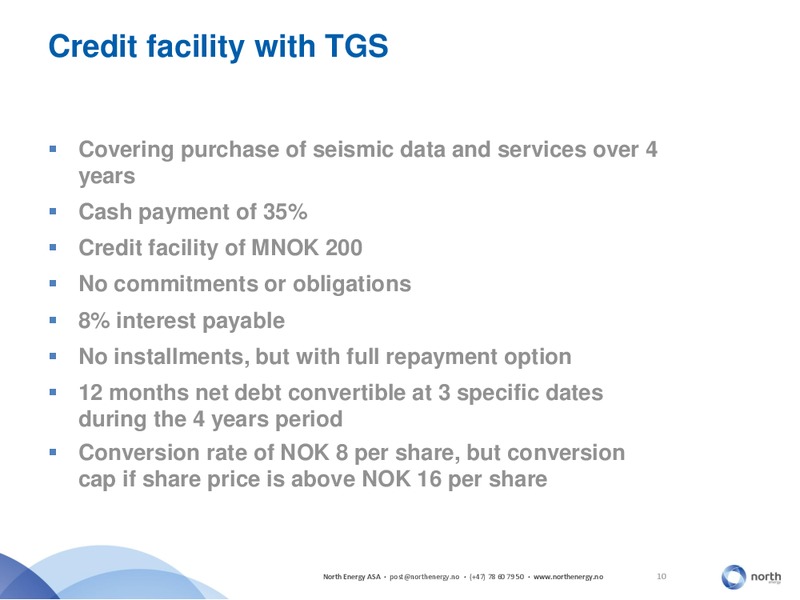 Q2 2013 EARNINGS CALL – North Energy – slide 10
