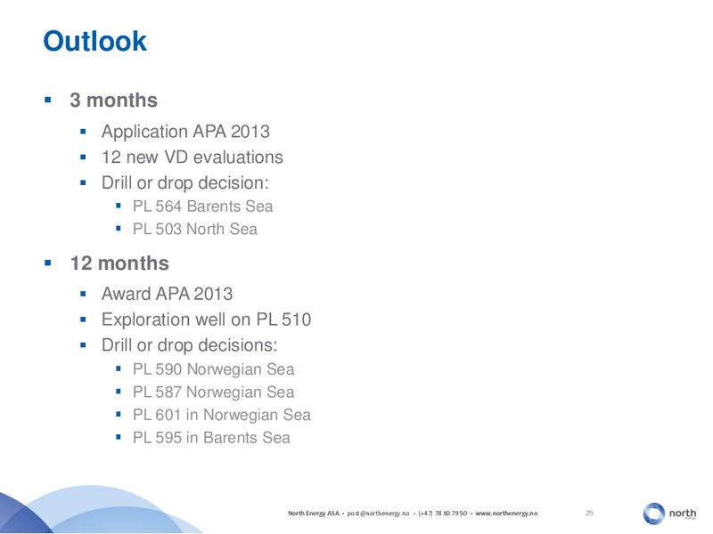 Q2 2013 EARNINGS CALL – North Energy – slide 25