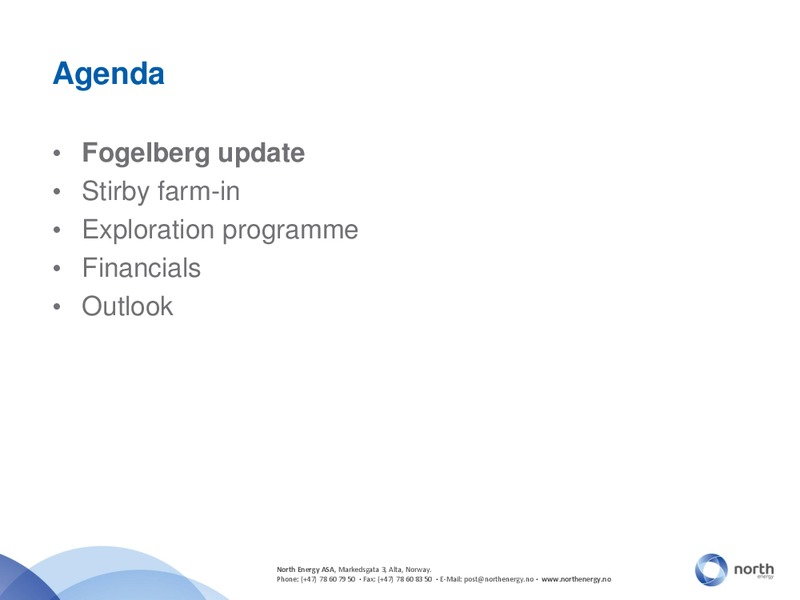 PARETO SECURITIES OIL AND OFFSHORE CONFERENCE – North Energy – slide 3