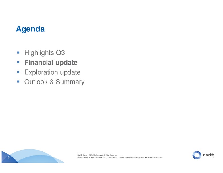 Q3 2011 – North Energy – slide 5