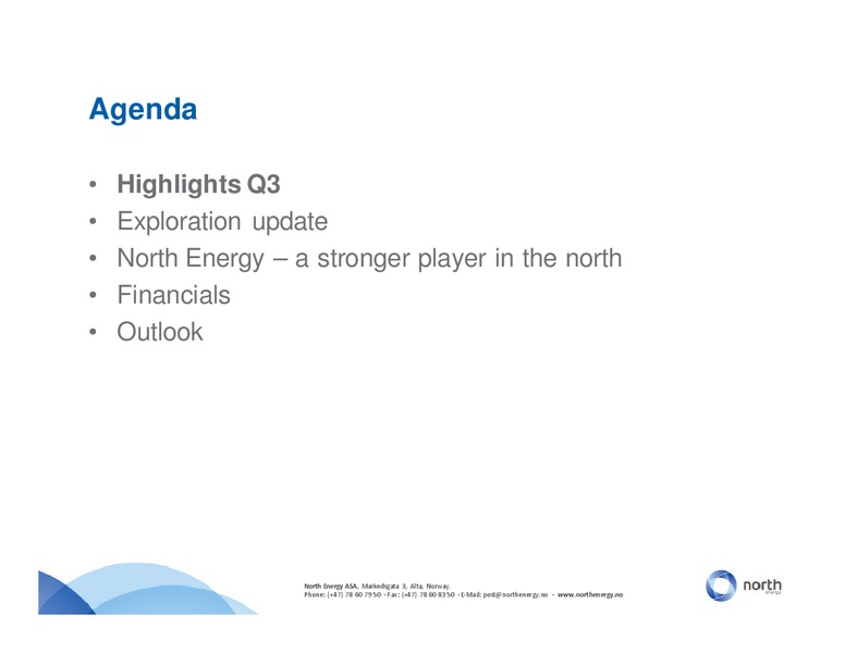 Q3 2010 EARNINGS CALL – North Energy – slide 3