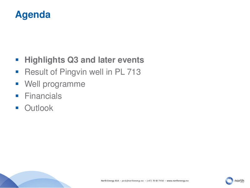 Q3 2014 EARNINGS CALL – North Energy – slide 3