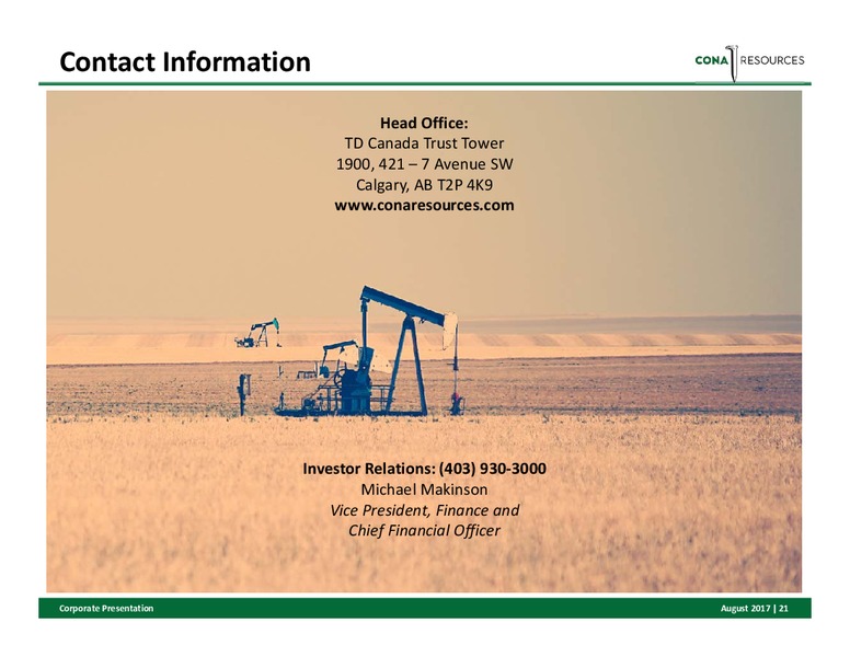 August 2017 Corporate Presentation – Cona Resources Ltd. – slide 19