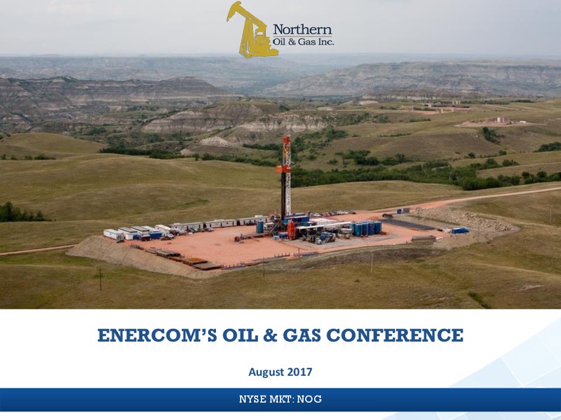 EnerCom The Oil and Gas Conference – Northern Oil and Gas, Inc. – slide 1