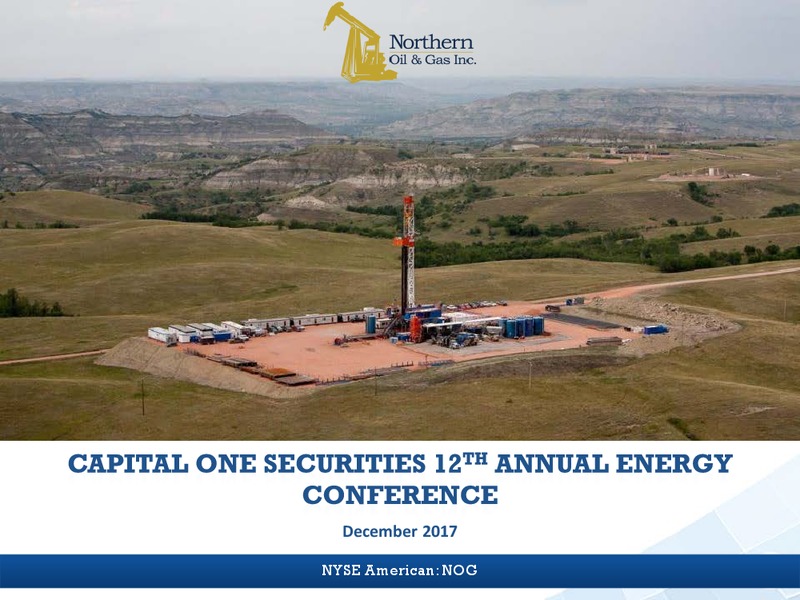 Capital One Securities 12th Annual Energy Conference – Northern Oil and Gas, Inc. – slide 1