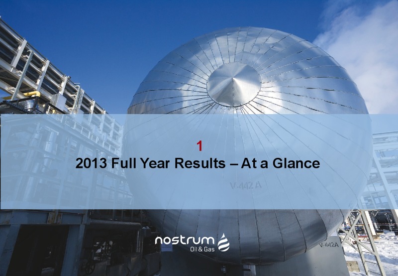 APRIL 2014 EARNINGS CALL – Nostrum Oil and Gas Plc – slide 2
