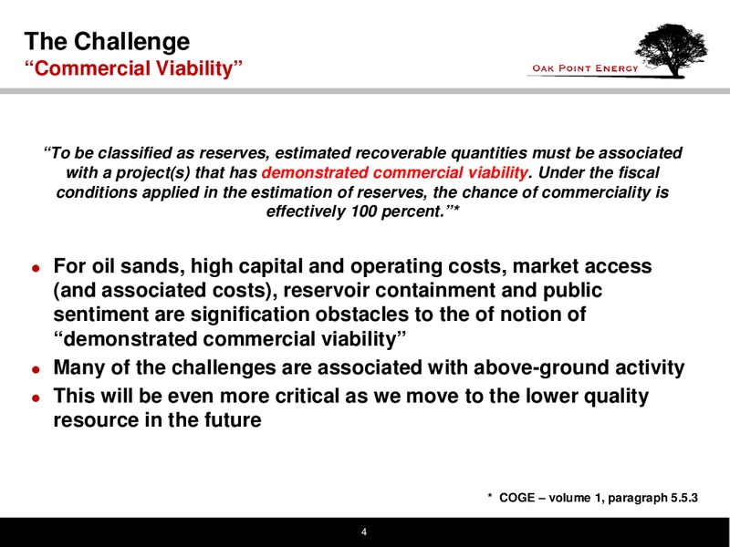 RESERVES ESTIMATION IN CANADIAN OIL SANDS WORKSHOP – Oak Point Energy Ltd – slide 5