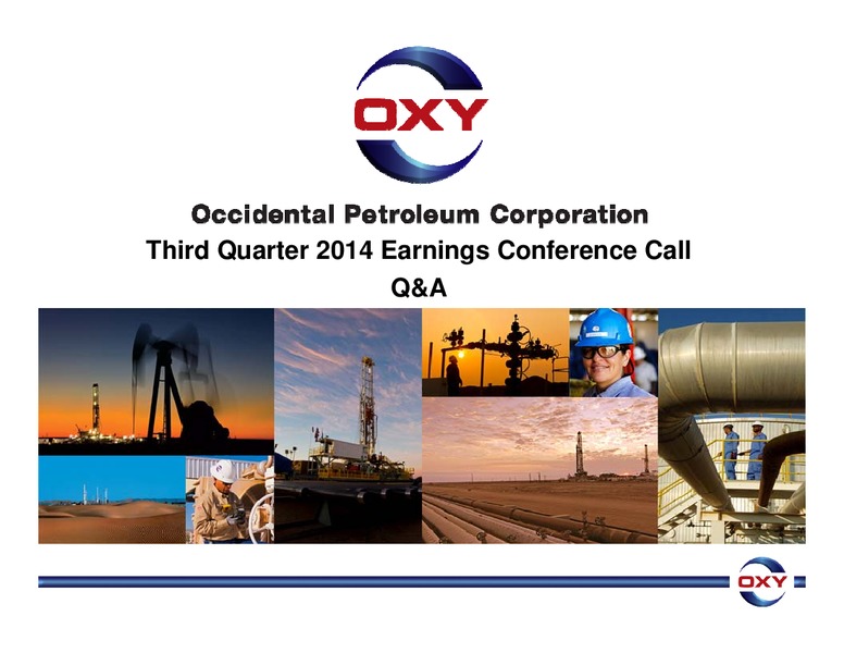 3Q 2014 EARNINGS CONFERENCE – Occidental Petroleum Corp – slide 32