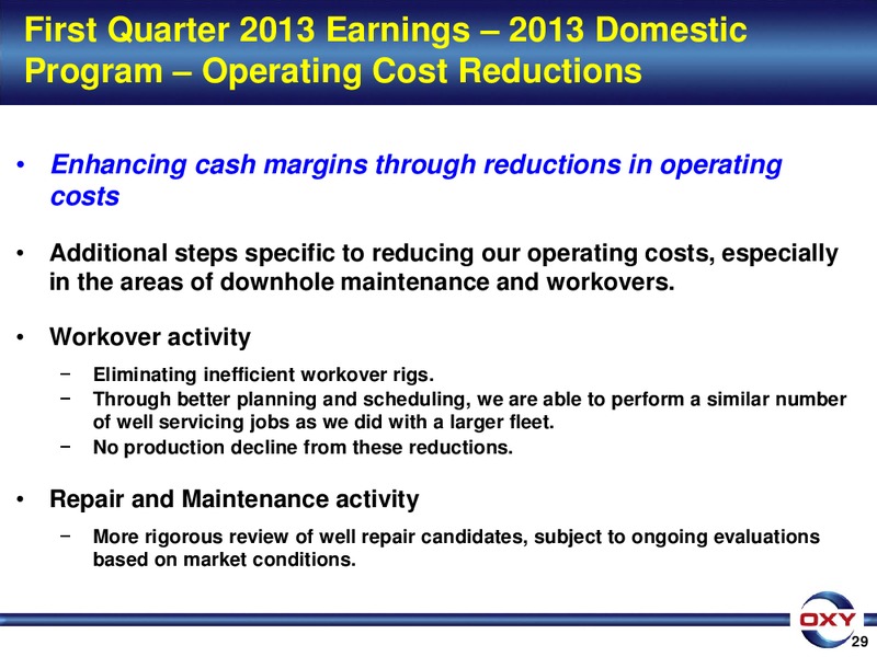 1Q 2013 Earnings Conference – Occidental Petroleum Corp – slide 29