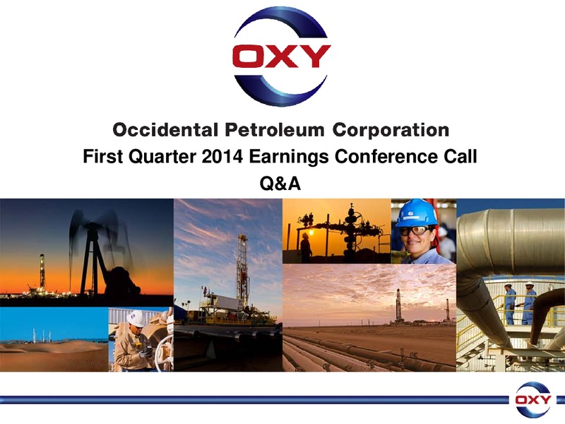 1Q 2014 Earnings Conference – Occidental Petroleum Corp – slide 24