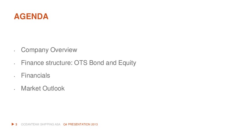 Q4 2013 RESULT – Oceanteam Shipping Asa – slide 3