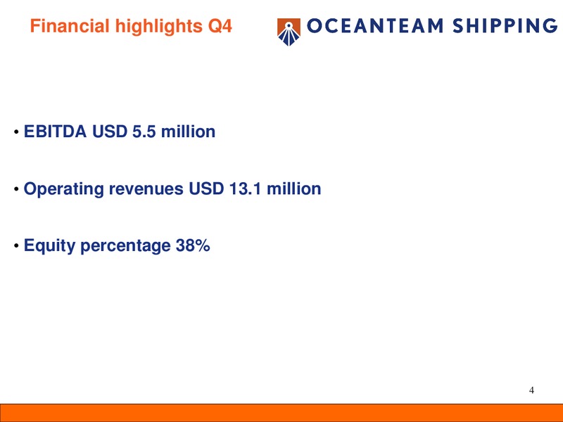 FEBRUARY 2011 CORPORATE PRESENTATION – Oceanteam Shipping Asa – slide 4