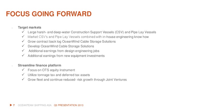 Q3 2013 EARNINGS CALL – Oceanteam Shipping Asa – slide 7