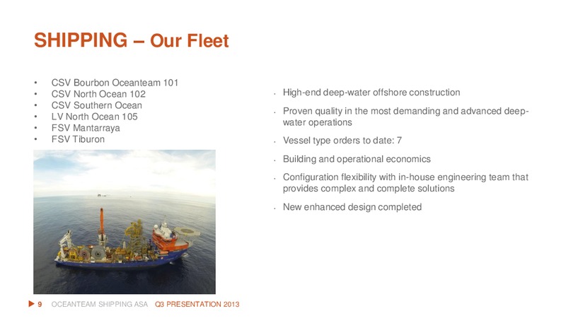Q3 2013 EARNINGS CALL – Oceanteam Shipping Asa – slide 9