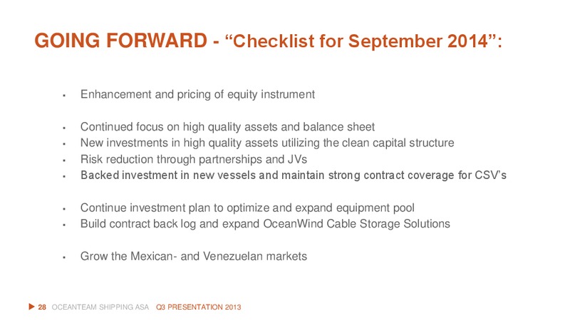 Q3 2013 EARNINGS CALL – Oceanteam Shipping Asa – slide 28