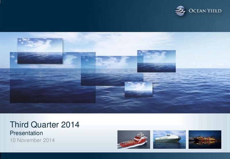 Q3 2014 EARNINGS CALL – Ocean Yield – slide 1