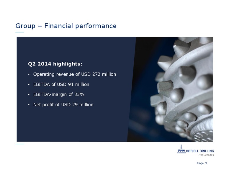 Q2 2014 EARNINGS CALL – Odfjell Drilling – slide 3
