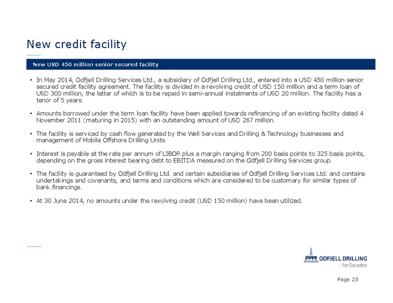 Q2 2014 EARNINGS CALL – Odfjell Drilling – slide 23