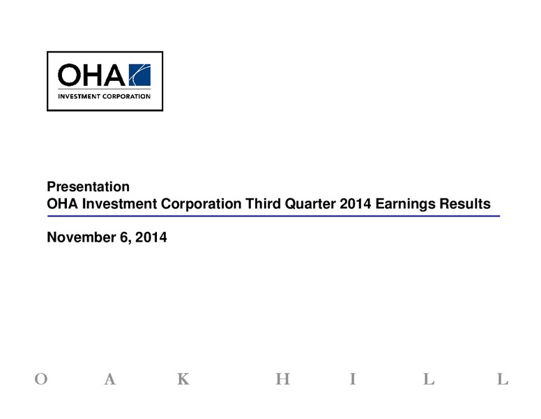 THIRD QUARTER 2014 EARNING RESULTS – Oha Investment Corporation – slide 1