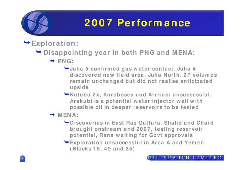 2007 FULL YEAR RESULTS – Oil Search Limited – slide 26