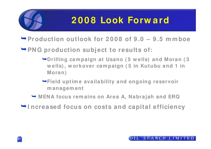 2007 FULL YEAR RESULTS – Oil Search Limited – slide 27