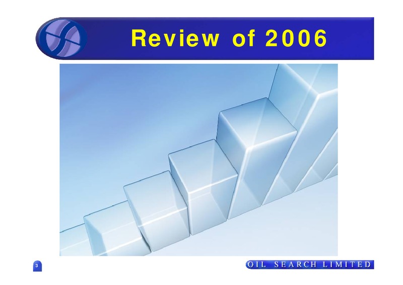 2006 FULL YEAR RESULTS – Oil Search Limited – slide 3
