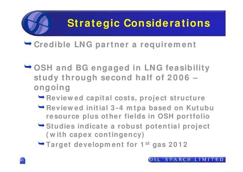 2006 FULL YEAR RESULTS – Oil Search Limited – slide 41