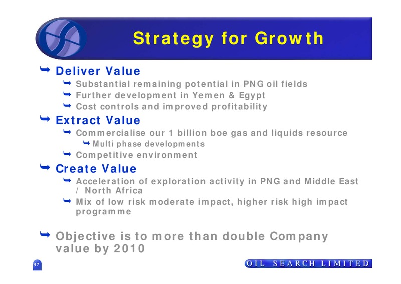 2006 FULL YEAR RESULTS – Oil Search Limited – slide 47