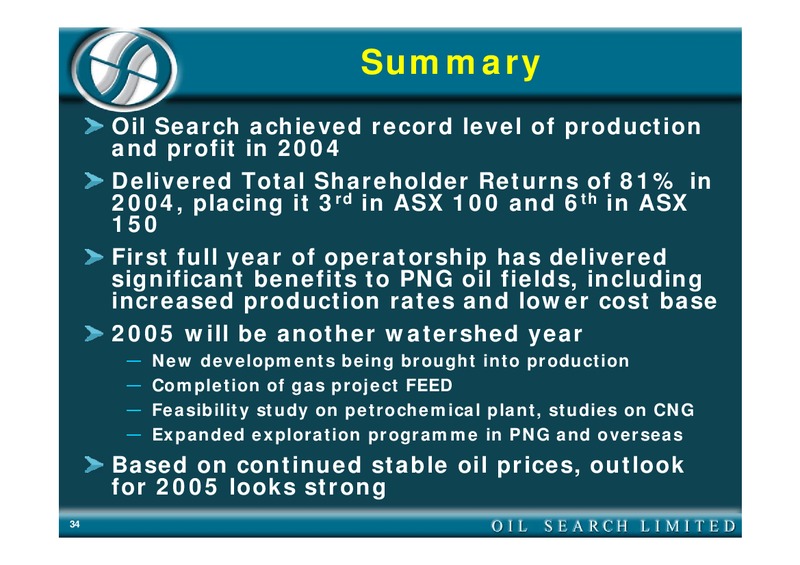 2004 FULL YEAR RESULTS – Oil Search Limited – slide 34