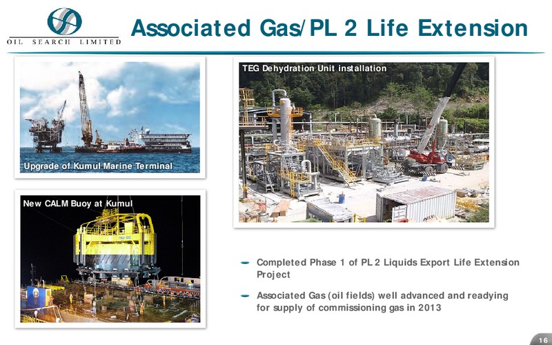 CREDIT SUISSE 16TH ASIAN INVESTMENT CONFERENCE – Oil Search Limited – slide 16
