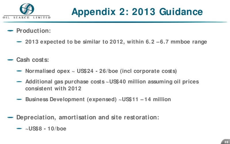 CREDIT SUISSE 16TH ASIAN INVESTMENT CONFERENCE – Oil Search Limited – slide 39