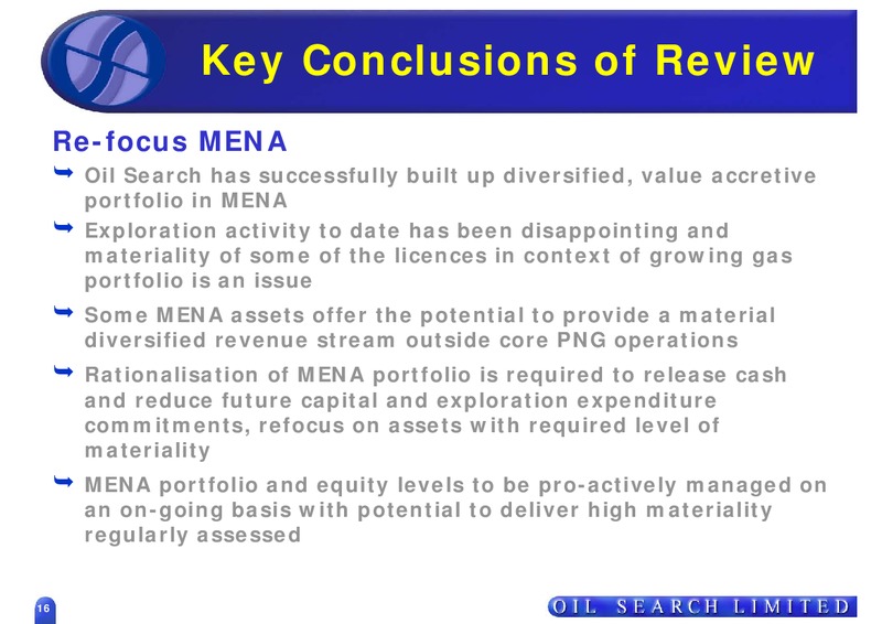STRATEGIC REVIEW THE WAY FORWARD – Oil Search Limited – slide 16