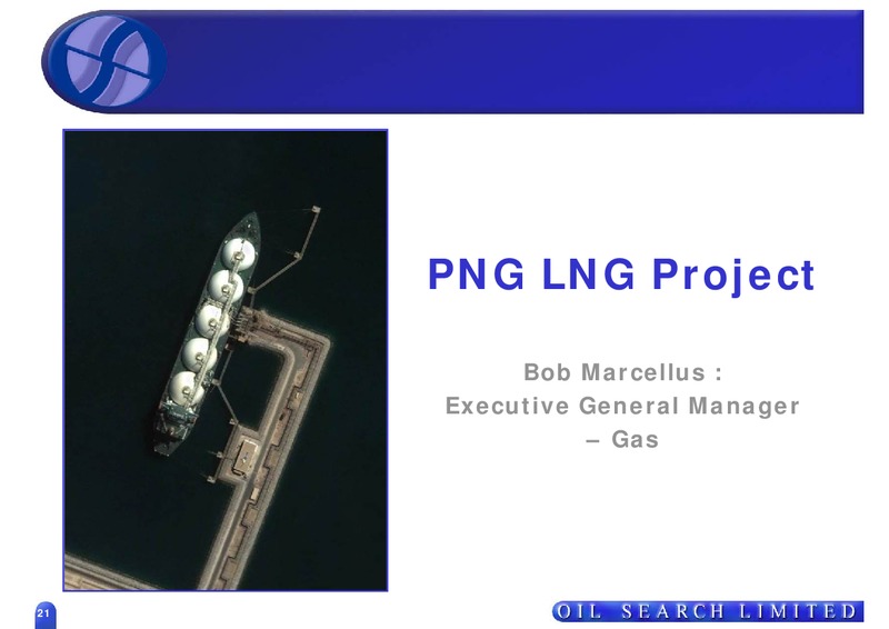 STRATEGIC REVIEW THE WAY FORWARD – Oil Search Limited – slide 21