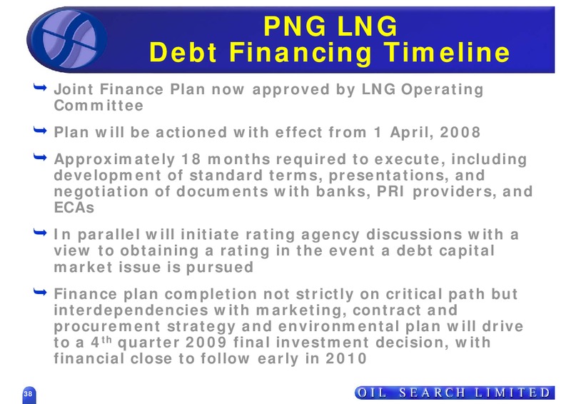 STRATEGIC REVIEW THE WAY FORWARD – Oil Search Limited – slide 38