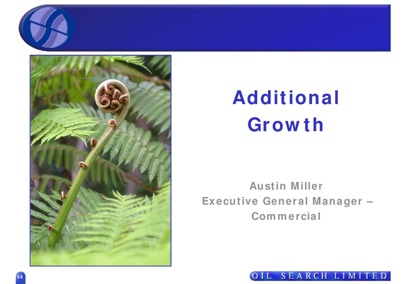 STRATEGIC REVIEW THE WAY FORWARD – Oil Search Limited – slide 54