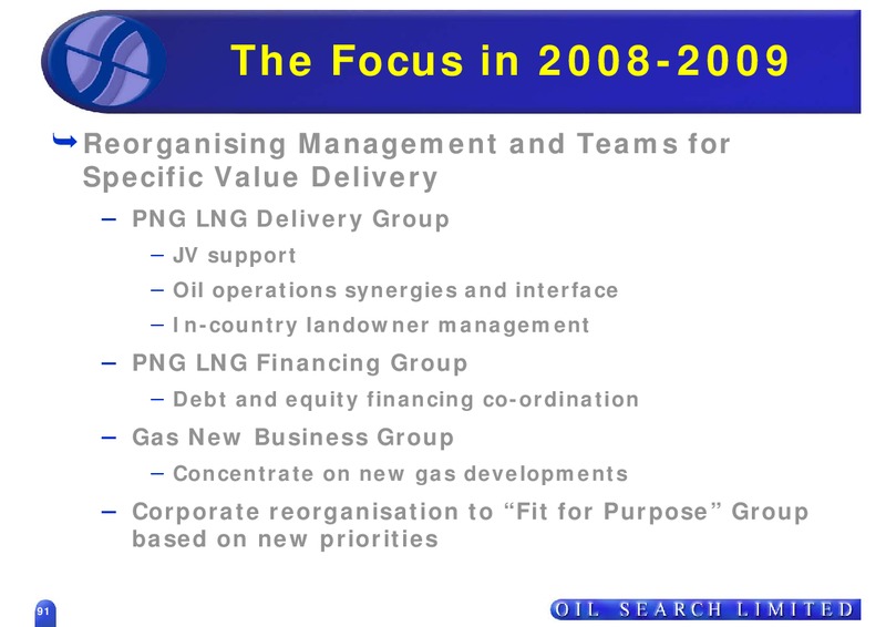 STRATEGIC REVIEW THE WAY FORWARD – Oil Search Limited – slide 91