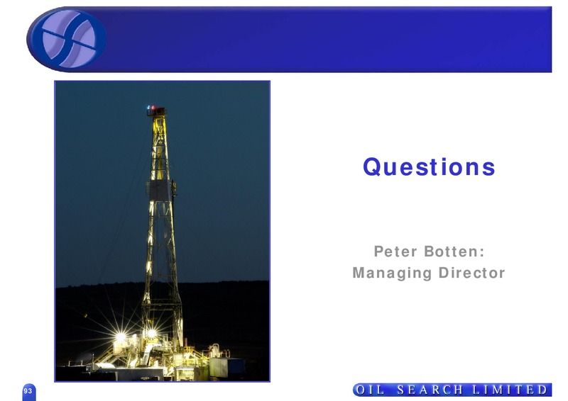 STRATEGIC REVIEW THE WAY FORWARD – Oil Search Limited – slide 93