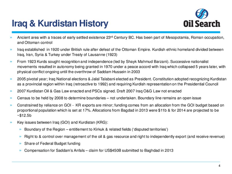 MARCH 2014 KURDISTAN REGION OVERVIEW – Oil Search Limited – slide 4
