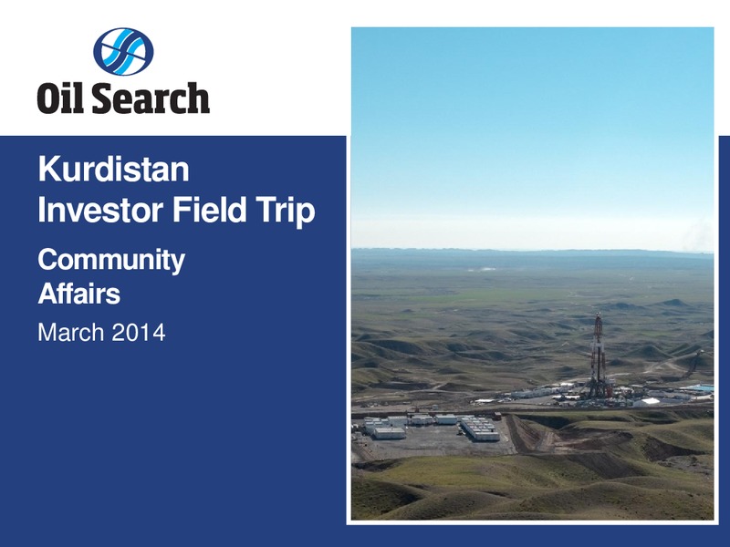 MARCH 2014 KURDISTAN REGION OVERVIEW – Oil Search Limited – slide 42