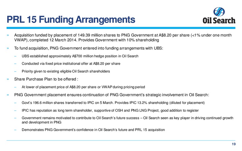 CREDIT SUISSE 17TH ANNUAL ASIAN INVESTMENT CONFERENCE – Oil Search Limited – slide 19