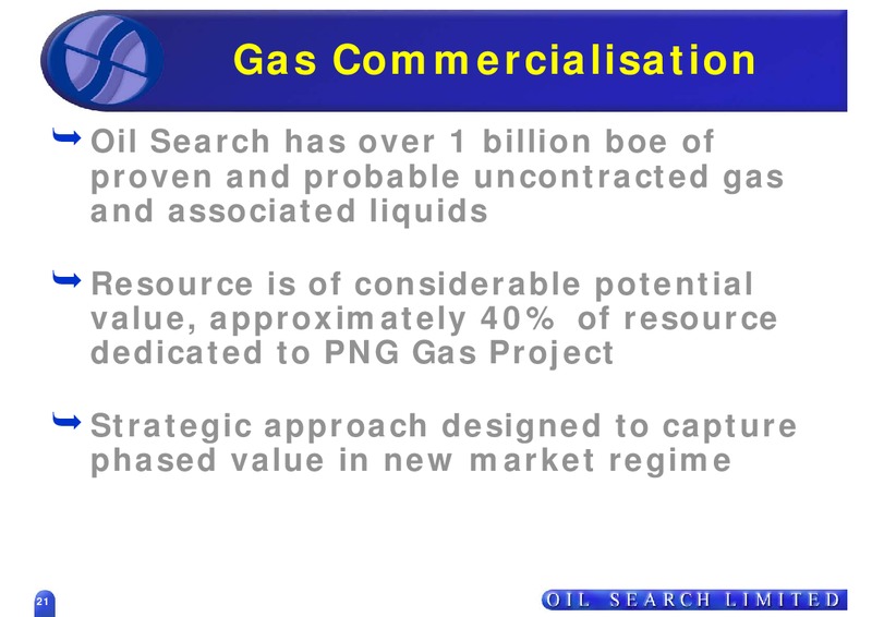 MACQUARIE CONFERENCE – Oil Search Limited – slide 21