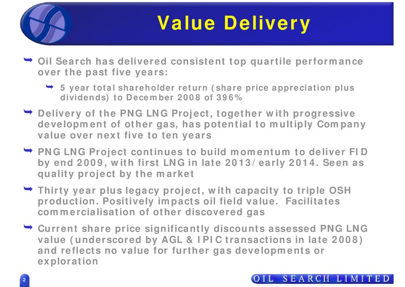 MACQUARIE AUSTRALIA CONFERENCE 2009 – Oil Search Limited – slide 2